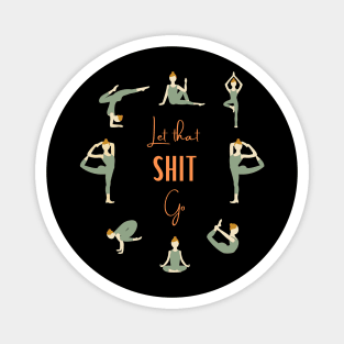 Yoga - Let that shit go Magnet